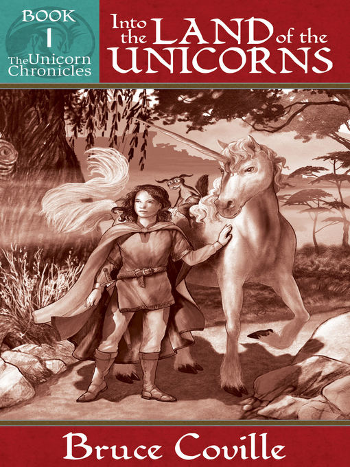 Title details for Into the Land of the Unicorns by Bruce Coville - Available